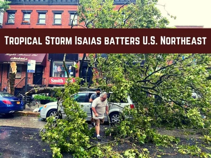 tropical storm isaias batters u s northeast
