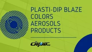Plasti-Dip Blaze Colors Aerosols Products | DipIt