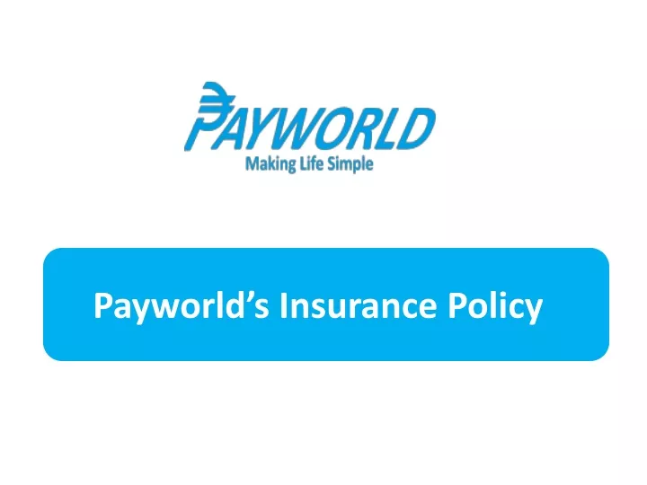 payworld s insurance policy