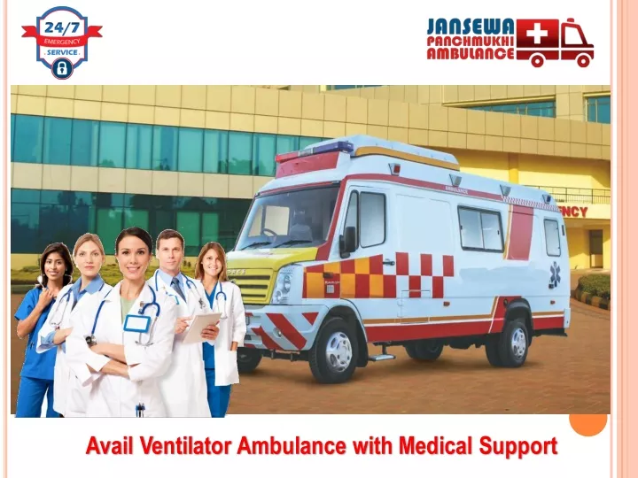 avail ventilator ambulance with medical support