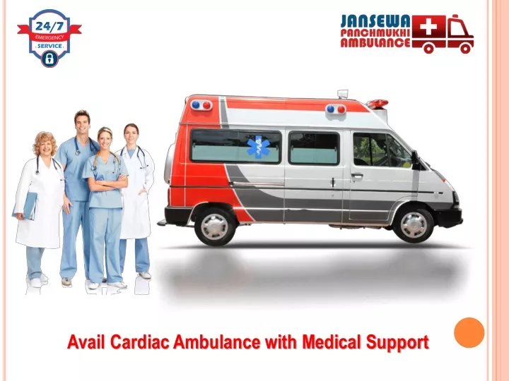 avail cardiac ambulance with medical support