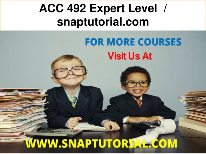 acc 492 expert level snaptutorial com