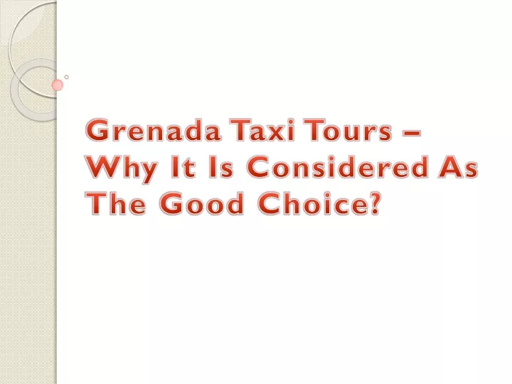 grenada taxi tours why it is considered as the good choice