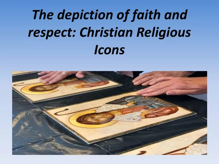 the depiction of faith and respect christian religious icons