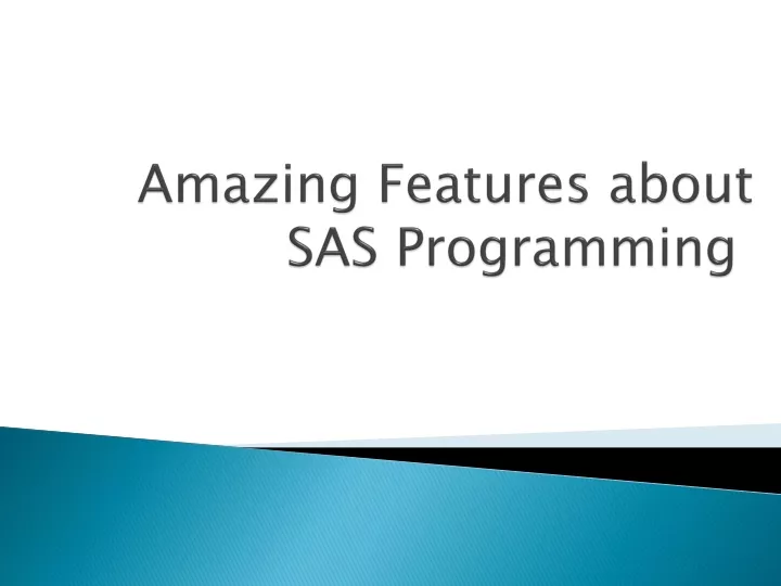 amazing features about sas programming