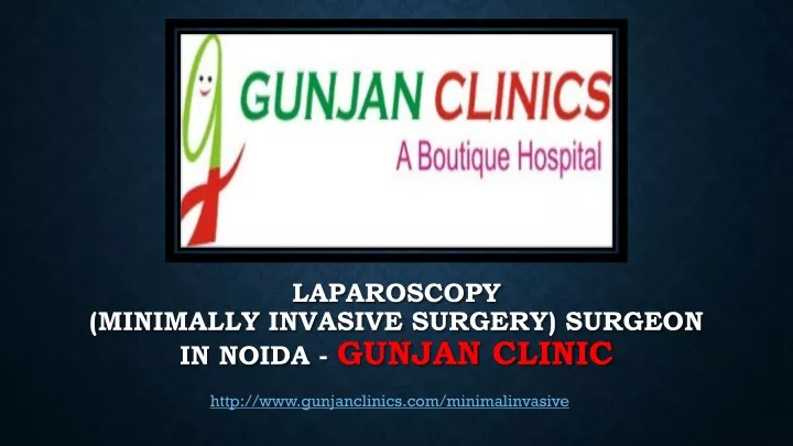 laparoscopy minimally invasive surgery surgeon in noida gunjan clinic