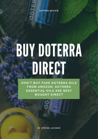 Don't buy fake doterra oils from amazon, doterra essential oils are best bought direct