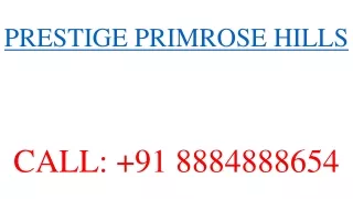 Prestige Primrose Hills Location | Map | Address | Contact number