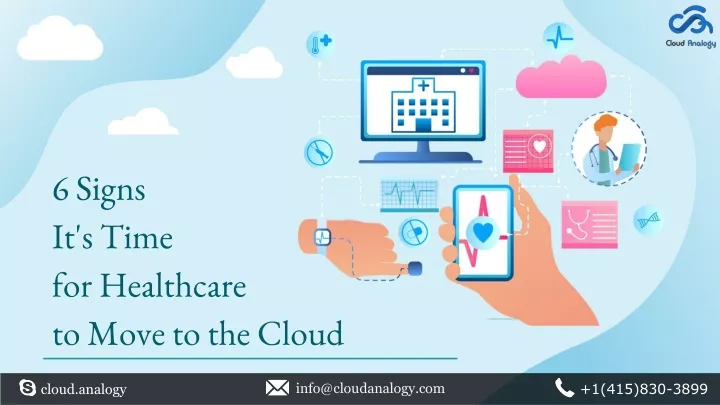 6 signs i t s time for healthcare to move to the cloud