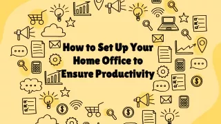 How to Set Up Your Home Office to Ensure Productivity