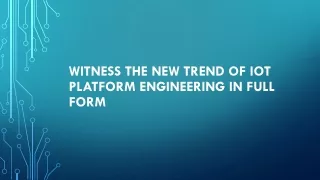 witness the new trend of iot platform engineering in full form
