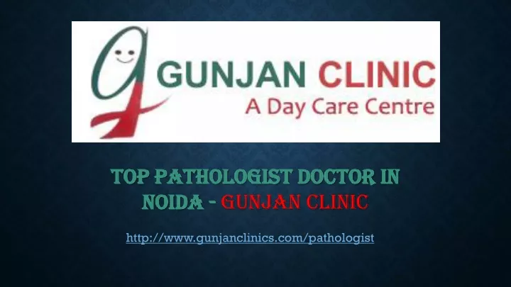 top pathologist doctor in noida gunjan clinic