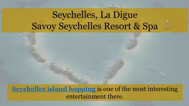 seychelles la digue savoy seychelles resort spa