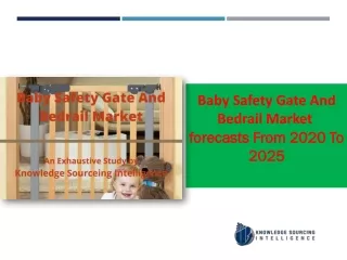 baby safety gate and bedrail market forecasts