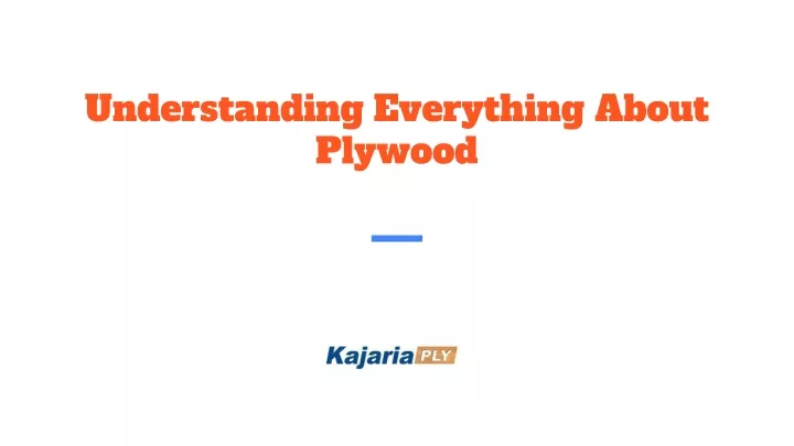 understanding everything about plywood
