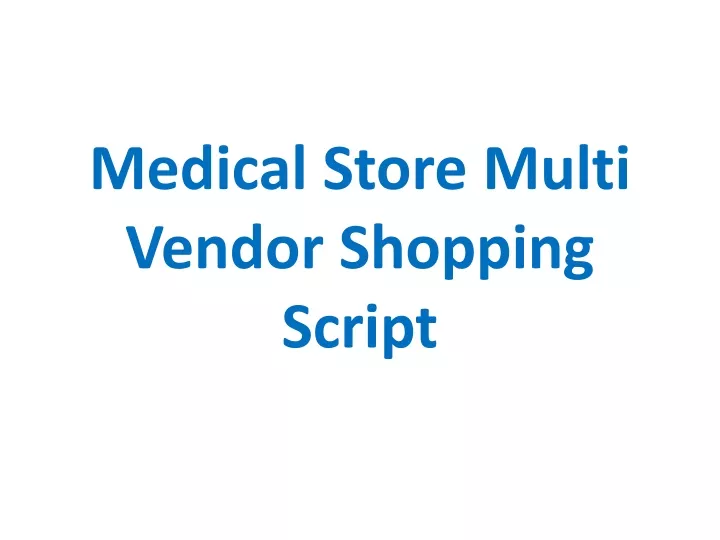 medical store multi vendor shopping script