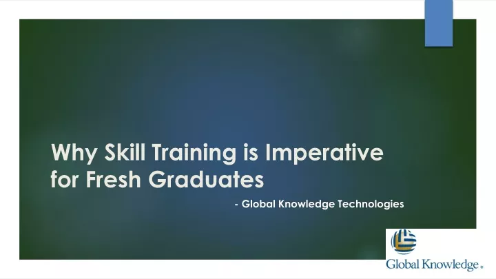 why skill training is imperative for fresh graduates