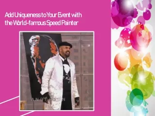 Add Uniqueness to Your Event with the World-famous Speed Painter
