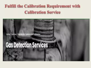 Fulfill the Calibration Requirement with Calibration Service