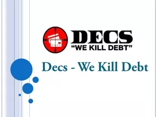 decs we kill debt