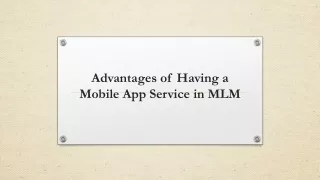 advantages of having a mobile app service in mlm