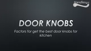 Factors For Get The Best Door Knobs For Kitchen