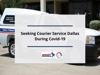 Seeking Courier Service Dallas During Covid-19