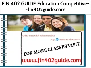 FIN 402 GUIDE Education Competitive--fin402guide.com