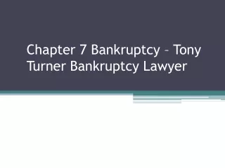 Chapter 7 Bankruptcy – Tony Turner Bankruptcy Lawyer