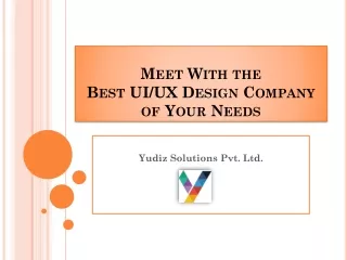 Meet With the Best UI/UX Design Company of Your Needs