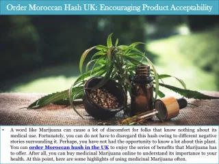 Order Moroccan Hash UK - Encouraging Product Acceptability