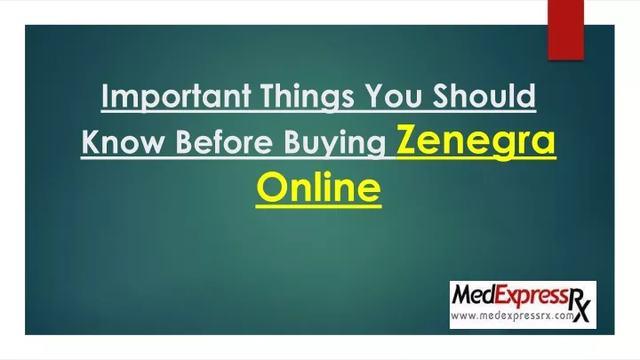 important things you should know before buying zenegra online