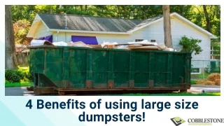 4 Benefits Of Using Large Size Dumpsters!
