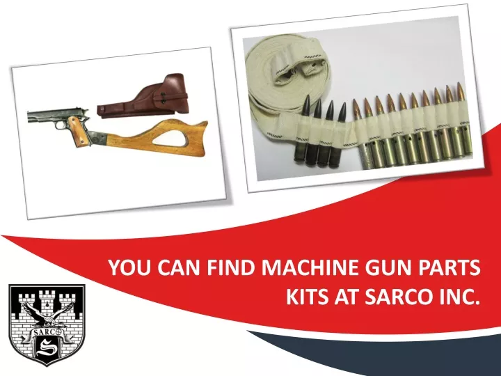 you can find machine gun parts kits at sarco inc