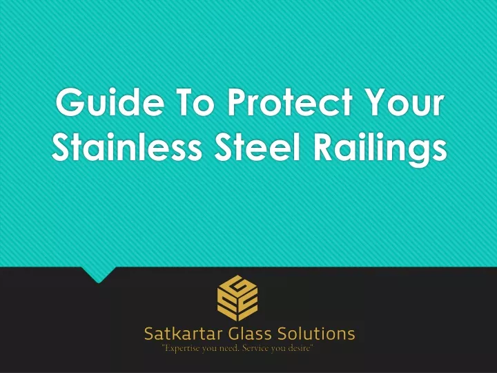 guide to protect your stainless steel railings