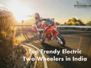 Top Trendy Electric Two-Wheelers in India - Joy E-Bike
