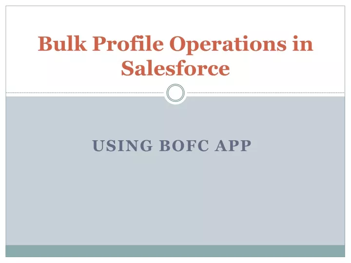 bulk profile operations in salesforce