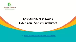 best architect in noida extension shrishti