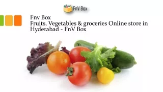 Fruits, Vegetables & groceries Online store in Hyderabad - FnV Box