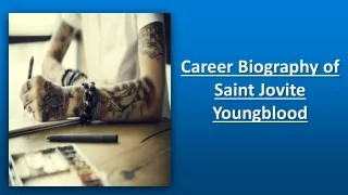Career Biography of Saint Jovite Youngblood
