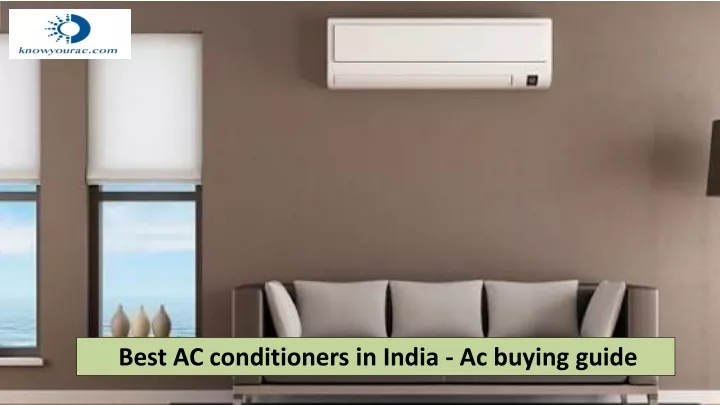 best ac conditioners in india ac buying guide