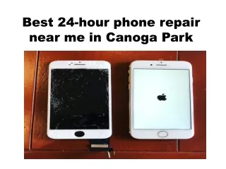 Best 24-hour phone repair near me in Canoga Park