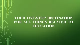your one stop destination for all things related to education