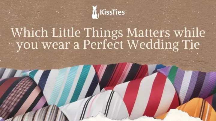 which little things matters while you wear
