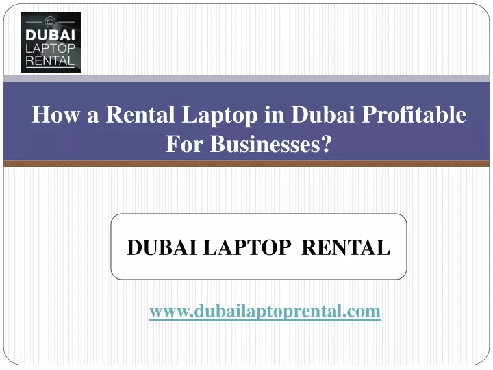 how a rental laptop in dubai profitable for businesses