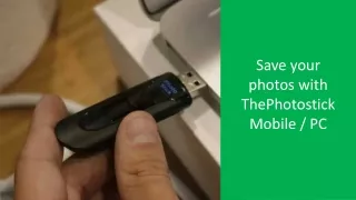Save your photos with ThePhotostick Mobile / PC