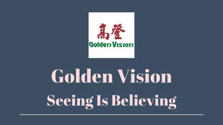 golden vision seeing is believing
