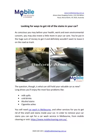 Looking for ways to get rid of the stains in your car?