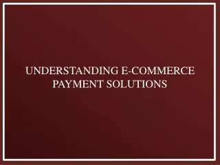understanding e commerce payment solutions