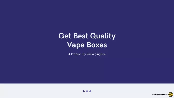 get best quality vape boxes